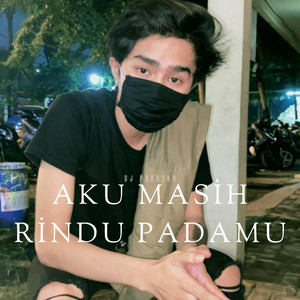 Download Lagu Dj pongsky - Aku Masih Rindu Padamu MP3 Download Lagu Dj pongsky - Aku Masih Rindu Padamu MP3