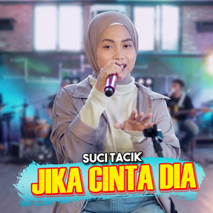 Download Lagu Suci Tacik - Jika Cinta Dia MP3 Download Lagu Suci Tacik - Jika Cinta Dia MP3