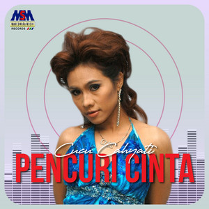 Download Lagu Cucu Cahyati - Pencuri Cinta MP3 Download Lagu Cucu Cahyati - Pencuri Cinta MP3