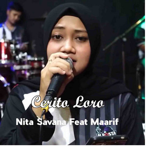 Download Lagu Nita Savana, Maarif - Cerito Loro MP3