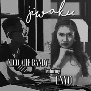 Download Lagu Nico Ajie Bandy, Enyo - Jiwaku MP3 Download Lagu Nico Ajie Bandy, Enyo - Jiwaku MP3