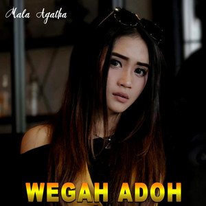 Download Lagu Mala Agatha - Wegah Adoh MP3 Download Lagu Mala Agatha - Wegah Adoh MP3