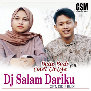 Download Lagu Didik Budi, Cindy Cintya - DJ Salam Dariku MP3 Download Lagu Didik Budi, Cindy Cintya - DJ Salam Dariku MP3