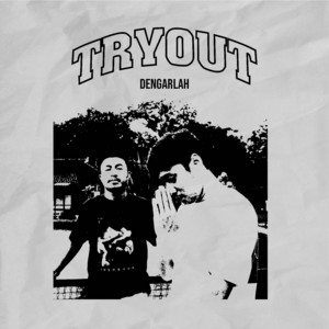 Download Lagu Tryout - Dengarlah MP3 Download Lagu Tryout - Dengarlah MP3