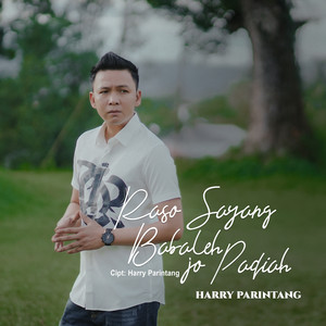 Download Lagu Harry Parintang - RASO SAYANG BABALEH JO PADIAH MP3 Download Lagu Harry Parintang - RASO SAYANG BABALEH JO PADIAH MP3