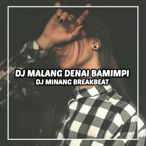 Download Lagu Dj minang production - DJ MALANG BANA DENAI BAMIMPI BREAKBEAT MP3 Download Lagu Dj minang production - DJ MALANG BANA DENAI BAMIMPI BREAKBEAT MP3