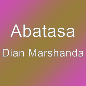 Download Lagu Abatasa - Dian Marshanda MP3