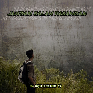 Download Lagu DJ Diqta Project, RensKy YT - Jangan Salah Pasangan MP3