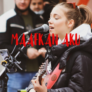 Download Lagu Enda U - Maafkan Aku MP3 Download Lagu Enda U - Maafkan Aku MP3