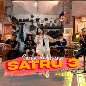 Download Lagu Sasya Arkhisna - Satru 3 (Kok Gething Aku) MP3 Download Lagu Sasya Arkhisna - Satru 3 (Kok Gething Aku) MP3