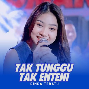 Download Lagu Dinda Teratu - Tak Tunggu Tak Enteni - Live MP3 Download Lagu Dinda Teratu - Tak Tunggu Tak Enteni - Live MP3