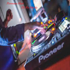 Download Lagu Dj Rn Music - Permata Hati - Remix MP3
