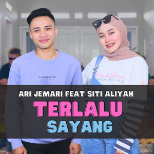 Download Lagu Ari Jemari, Siti Aliyah - TERLALU SAYANG MP3 Download Lagu Ari Jemari, Siti Aliyah - TERLALU SAYANG MP3