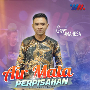 Download Lagu Gerry Mahesa - Air Mata Perpisahan MP3