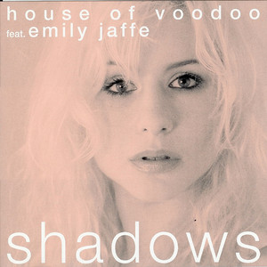 Download Lagu House Of Voodoo, Emily Jaffe - Shadows - Johnny Budz Radio Edit MP3 Download Lagu House Of Voodoo, Emily Jaffe - Shadows - Johnny Budz Radio Edit MP3