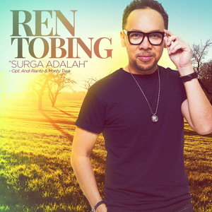 Download Lagu Ren Tobing - Surga Adalah MP3 Download Lagu Ren Tobing - Surga Adalah MP3