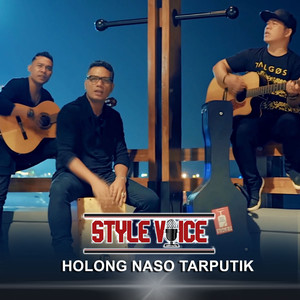 Download Lagu Style Voice - Holong Naso Tarputik MP3