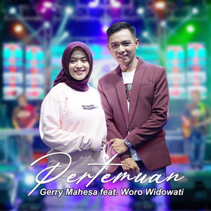 Download Lagu Gerry Mahesa, Woro Widowati - Pertemuan (feat. Woro Widowati) MP3 Download Lagu Gerry Mahesa, Woro Widowati - Pertemuan (feat. Woro Widowati) MP3