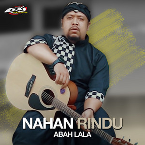 Download Lagu Abah Lala - Nahan Rindu MP3 Download Lagu Abah Lala - Nahan Rindu MP3