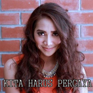 Download Lagu Yuka Kharisma - Kita Harus Percaya MP3 Download Lagu Yuka Kharisma - Kita Harus Percaya MP3