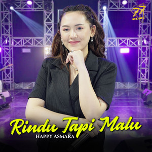 Download Lagu Happy Asmara - Rindu Tapi Malu MP3 Download Lagu Happy Asmara - Rindu Tapi Malu MP3