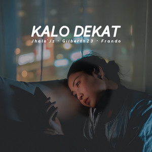 Download Lagu Jhalo'Jz, Gilberth23, Frando - Kalo Dekat MP3