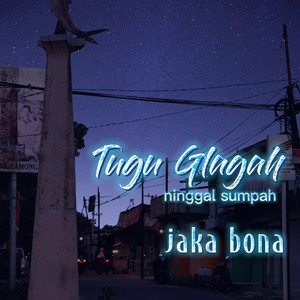Download Lagu Jaka Bona - Tugu Glagah Ninggal Sumpah MP3 Download Lagu Jaka Bona - Tugu Glagah Ninggal Sumpah MP3