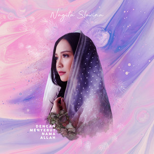 Download Lagu Nagita Slavina - Dengan Menyebut Nama Allah MP3 Download Lagu Nagita Slavina - Dengan Menyebut Nama Allah MP3