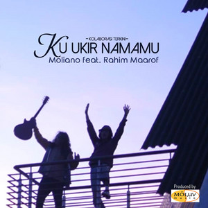 Download Lagu Moliano - Ku Ukir Namamu (feat. Rahim Maarof) MP3