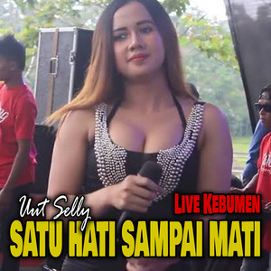Download Lagu Uut Selly - Satu Hati Sampai Mati - Live Kebumen MP3 Download Lagu Uut Selly - Satu Hati Sampai Mati - Live Kebumen MP3