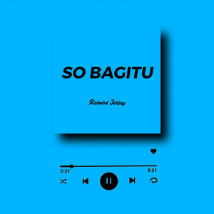 Download Lagu Richard Jersey - So Bagitu MP3 Download Lagu Richard Jersey - So Bagitu MP3