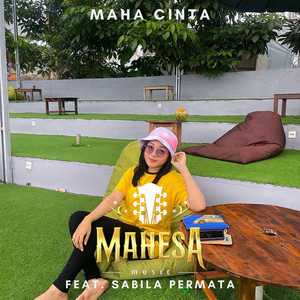 Download Lagu Mahesa Music, Sabila Permata - Maha Cinta MP3 Download Lagu Mahesa Music, Sabila Permata - Maha Cinta MP3