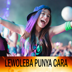 Download Lagu Dj Clumztyle, LHC Lewoleba - Lewoleba Punya Cara MP3