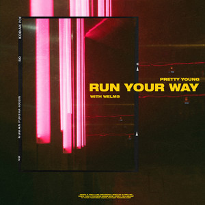 Download Lagu PRETTY YOUNG, Welms - Run Your Way MP3 Download Lagu PRETTY YOUNG, Welms - Run Your Way MP3