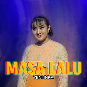 Download Lagu Yeni Inka - Masa Lalu MP3 Download Lagu Yeni Inka - Masa Lalu MP3