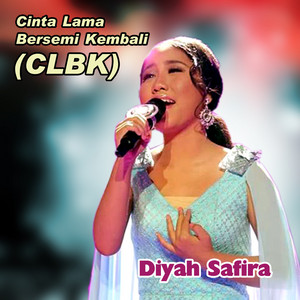 Download Lagu Diyah Safira - Cinta Lama Bersemi Kembali [CLBK] MP3