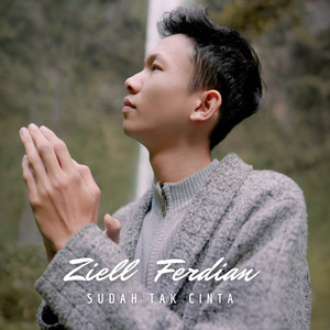 Download Lagu Ziell Ferdian - Sudah Tak Cinta MP3 Download Lagu Ziell Ferdian - Sudah Tak Cinta MP3