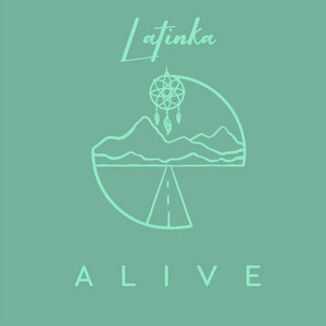 Download Lagu Latinka - Alive MP3 Download Lagu Latinka - Alive MP3