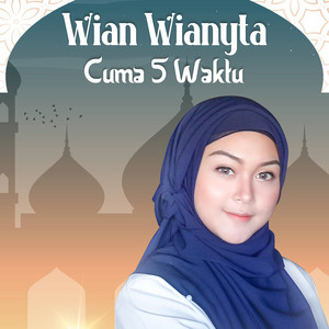 Download Lagu Wian Wianyta - Cuma 5 Waktu MP3 Download Lagu Wian Wianyta - Cuma 5 Waktu MP3