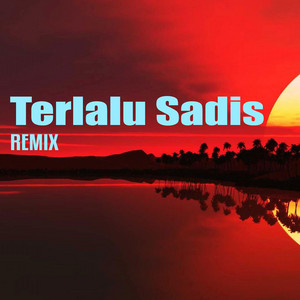 Download Lagu DJ Icha - Terlalu Sadis - Remix Version MP3 Download Lagu DJ Icha - Terlalu Sadis - Remix Version MP3