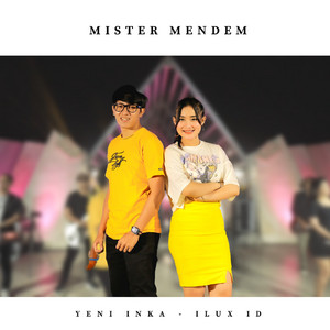 Download Lagu Yeni Inka, ILUX ID - Mister Mendem MP3 Download Lagu Yeni Inka, ILUX ID - Mister Mendem MP3
