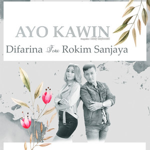 Download Lagu Difarina, Rokim Sanjaya - Ayo Kawin MP3