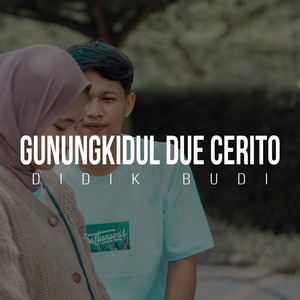 Download Lagu Didik Budi - Gunung Kidul Duweni Cerito MP3