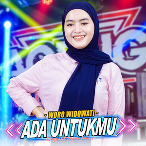 Download Lagu Ageng Music, Woro Widowati - Ada Untukmu MP3