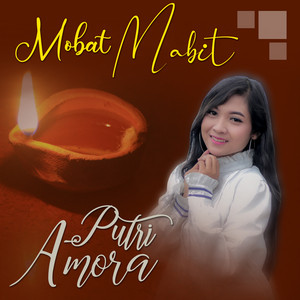 Download Lagu Putri Amora - Mobat Mabit MP3 Download Lagu Putri Amora - Mobat Mabit MP3