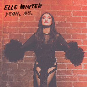 Download Lagu Elle Winter - Yeah, No. MP3 Download Lagu Elle Winter - Yeah, No. MP3