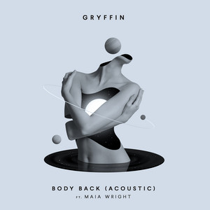 Download Lagu Gryffin, Maia Wright - Body Back (feat. Maia Wright) - Acoustic MP3