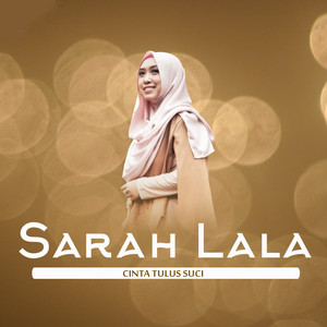 Download Lagu Sarah Lala - Cinta Tulus Suci MP3 Download Lagu Sarah Lala - Cinta Tulus Suci MP3
