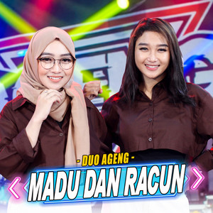 Download Lagu Duo Ageng, Ageng Music - Madu Dan Racun MP3 Download Lagu Duo Ageng, Ageng Music - Madu Dan Racun MP3