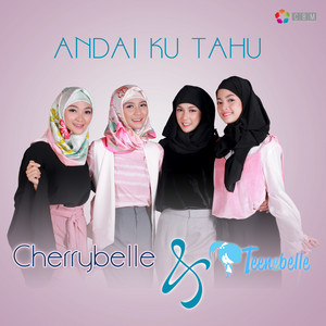 Download Lagu Cherrybelle, Teenebelle - Andai Ku Tahu MP3 Download Lagu Cherrybelle, Teenebelle - Andai Ku Tahu MP3